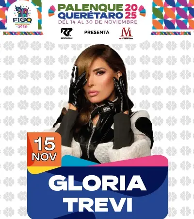 Gloria Trevi - Palenque Feria Querétaro 2025 - 15 Noviembre - Querétaro