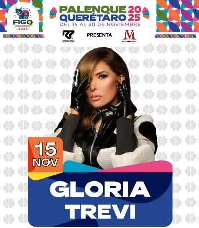 Gloria Trevi - Palenque Feria Querétaro 2025 - 15 Noviembre - Querétaro