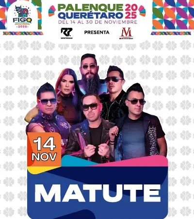 Matute- Palenque Feria Querétaro 2025 - 14 Noviembre - Querétaro
