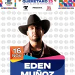 Eden Muñoz - Palenque Feria Querétaro 2025 - 16 Noviembre - Querétaro
