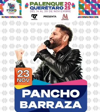 Pancho Barraza  - Palenque Feria Querétaro 2025 - 23 Noviembre - Querétaro